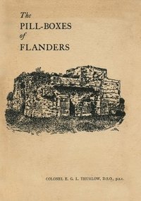 bokomslag The Pill-Boxes of Flanders