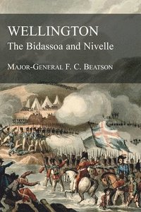 bokomslag WELLINGTON The Bidassoa and Nivelle