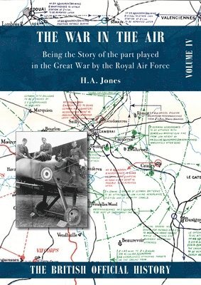 War in the Air. Being the Story of the part played in the Great War by the Royal Air Force 1