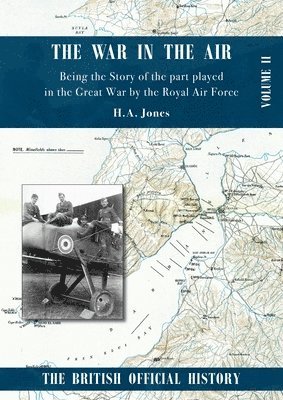 War in the Air. Being the Story of the part played in the Great War by the Royal Air Force 1