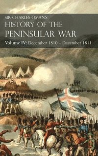 bokomslag Sir Charles Oman's History of the Peninsular War Volume IV