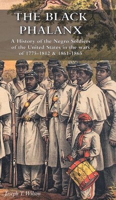 Joseph T Wilson, Joseph T. Wilson - Black Phalanx, Inbunden