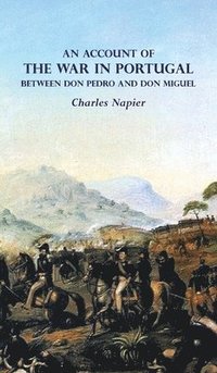 bokomslag ACCOUNT OF THE WAR IN PORTUGAL BETWEEN Don PEDRO AND Don MIGUEL