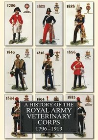 bokomslag A History of the Royal Army Veterinary Corps 1796-1919