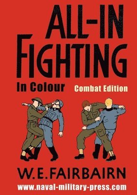 W E Fairbairn - All-in Fighting In Colour - Combat Edition, Häftad