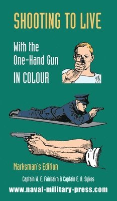 Shooting to Live with the One-Hand Gun in Colour - Marksman's Edition 1