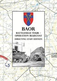 bokomslag BAOR BATTLEFIELD TOUR - OPERATION BLUECOAT - Directing Staff Edition