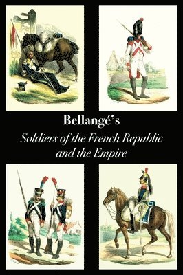 bokomslag Bellangé's Soldiers of the French Republic and the Empire