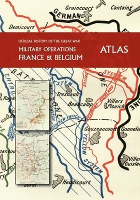 OFFICIAL HISTORY OF THE GREAT WAR France and Belgium ATLAS, Häftad. Tillgänglighet: Lägg i varukorg