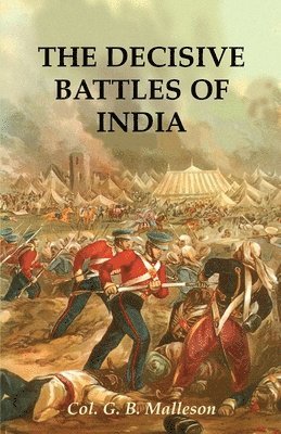 The Decisive Battles of India 1