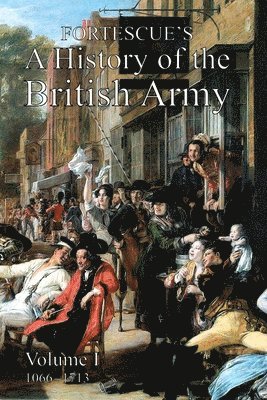 bokomslag Fortescue's History of the British Army