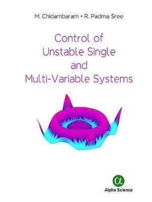 bokomslag Control of Unstable Single and Multi-Variable Systems