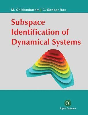 Subspace Identification of Dynamical Systems 1