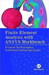bokomslag Finite Element Analysis with ANSYS Workbench