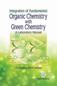 bokomslag Integration of Fundamental Organic Chemistry with Green Chemistry