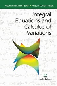 bokomslag Integral Equations and Calculus of Variations