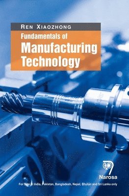 bokomslag Fundamentals of Manufacturing Technology