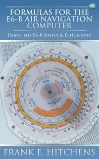 bokomslag Formulas for the E6-B Air Navigation Computer