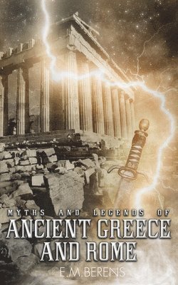 bokomslag Myths and Legends of Ancient Greece and Rome