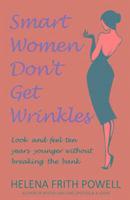 bokomslag Smart Women Don't Get Wrinkles