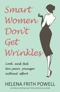 bokomslag Smart Women Don't Get Wrinkles