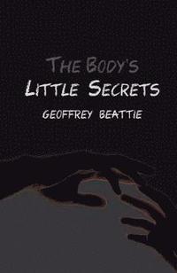 bokomslag The Body's Little Secrets