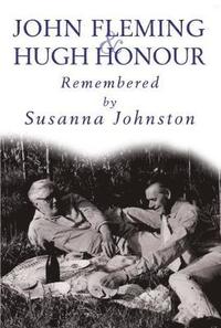 bokomslag John fleming and hugh honour - remembered by susanna johnston