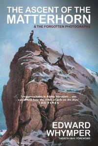 bokomslag The Ascent of the Matterhorn