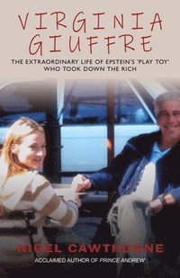 bokomslag Virginia Giuffre: Virginia Giuffre, Epstein's Masseuse Who Took Down the Rich