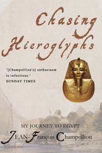 bokomslag Chasing Hieroglyphs: My Journey to Egypt