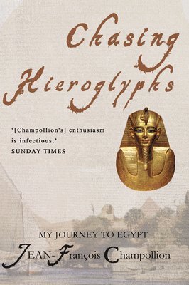 Chasing Hieroglyphs: My Journey to Egypt 1