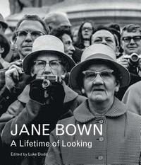 bokomslag Jane Bown: A Lifetime of Looking