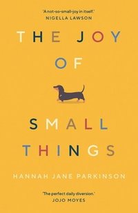 bokomslag The Joy of Small Things