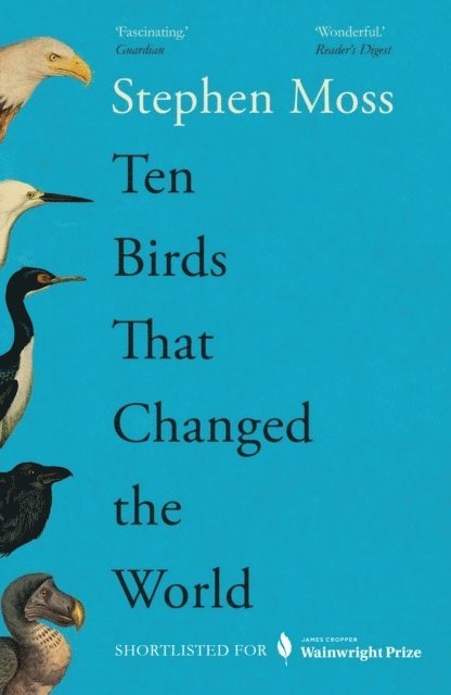 Stephen Moss - Ten Birds That Changed the World, Häftad