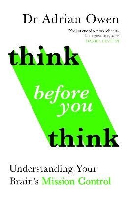 Adrian Owen - Think Before You Think, Häftad. Tillgänglighet: Lägg i varukorg