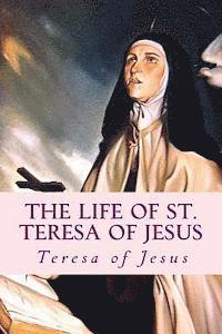 bokomslag The Life of St. Teresa of Jesus: Autobiography