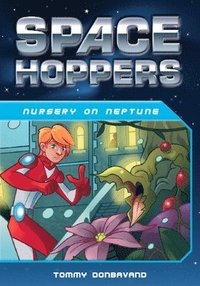 bokomslag Space Hoppers: Nursery on Neptune