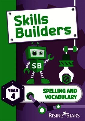 Nicola Morris - Skills Builders Spelling and Vocabulary Year 4 Pupil Book new edition, Häftad