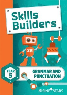 Sarah Turner - Skills Builders Grammar and Punctuation Year 5 Pupil Book new edition, Häftad