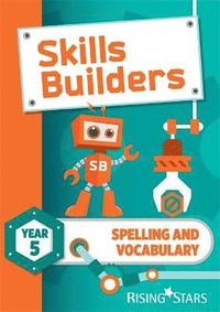 bokomslag Skills Builders Spelling and Vocabulary Year 5 Pupil Book new edition