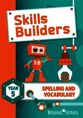 Sarah Turner - Skills Builders Spelling and Vocabulary Year 5 Pupil Book new edition, Häftad