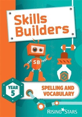 bokomslag Skills Builders Spelling and Vocabulary Year 5 Pupil Book new edition