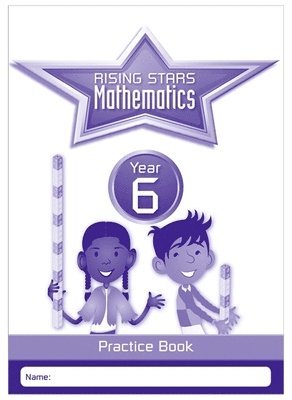 Rising Stars Mathematics Year 6 Practice Book 1