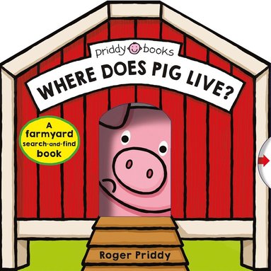 bokomslag Where Does Pig Live?
