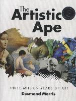 Desmond Morris - The Artistic Ape, Inbunden