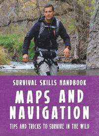 bokomslag Bear Grylls Survival Skills Handbook: Maps and Navigation