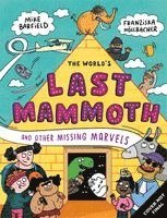 The World's Last Mammoth and Other Missing Marvels