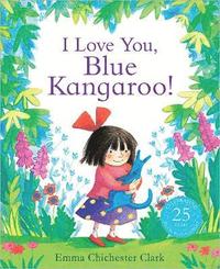 bokomslag I Love You, Blue Kangaroo!