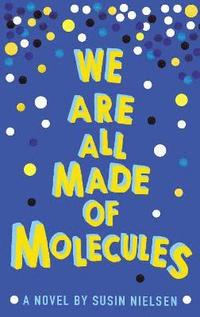 bokomslag We Are All Made of Molecules
