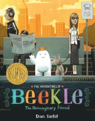 Dan Santat - Adventures of Beekle: The Unimaginary Friend, Inbunden